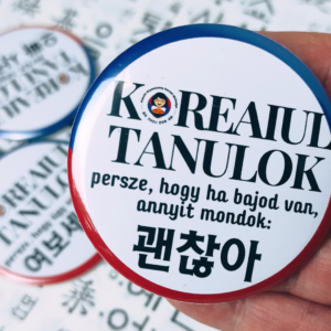 [kitűző] Koreaiul tanulok, persze, hogy ha bajod van, annyit mondok: 괜찮아