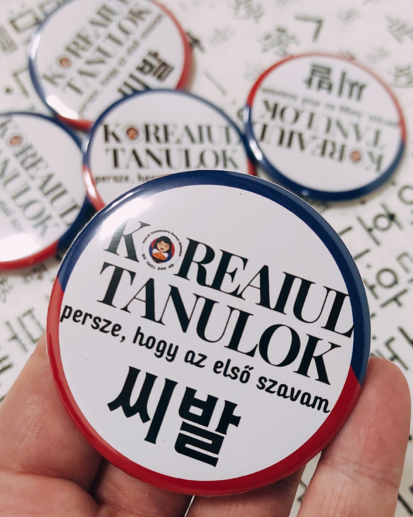 [kitűző] Koreaiul tanulok, persze, hogy az első szavam 씨발