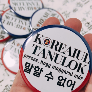 [kitűző] Koreaiul tanulok, persze, hogy már magyarul 말할 수 없어